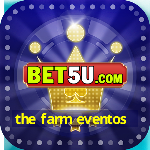 the farm eventos